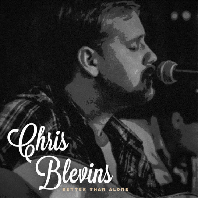 Chris Blevins - Better than alone (CD) - Velvet Music