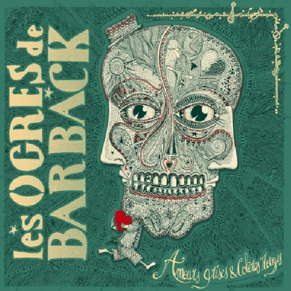 Ogres De Barback - Amours grises et coleres rouges (CD)