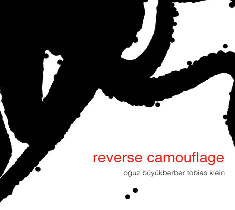 Oğuz Büyükberber, Tobias Klein - Reverse Camouflage (tweedehands CD)