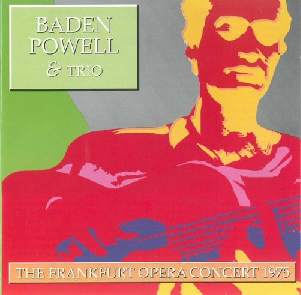 Baden Powell & Trio - Frankfurter opera concert (CD)