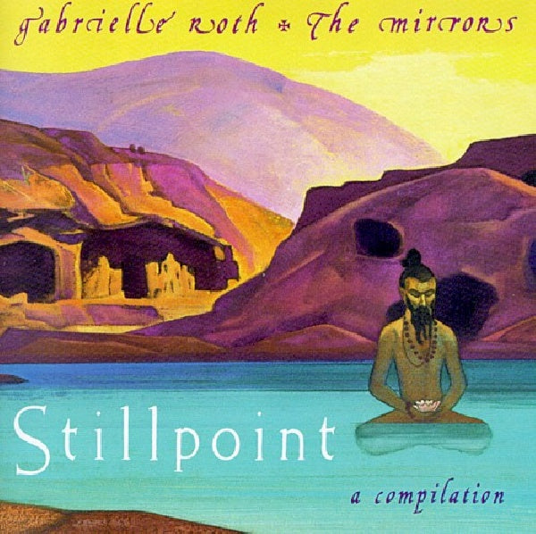 Gabrielle Roth & Mirrors - Stillpoint (CD)