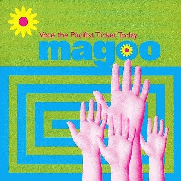 Magoo - Vote the pacifist ticket (CD) - Velvet Music