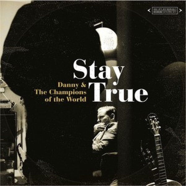 Danny And The Champions Of The World - Stay true (CD)