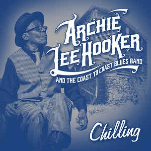 Archie Lee Hooker - Chilling (CD)
