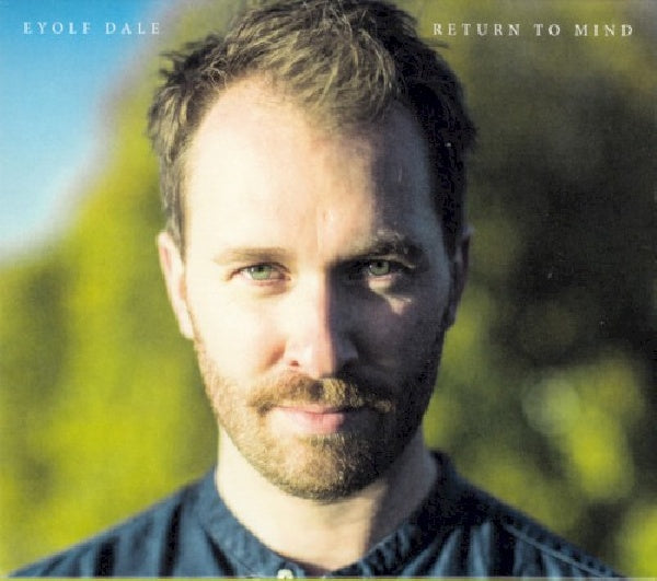 Eyolf Dale - Return to mind (CD) - Velvet Music