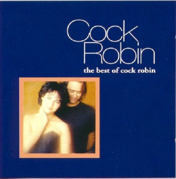 Cock Robin - The best of cock robin (CD) - Velvet Music
