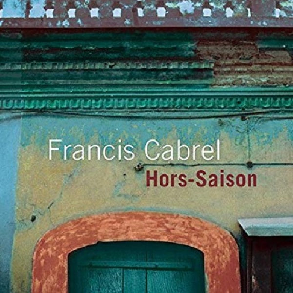 Francis Cabrel - Hors-saison (CD)