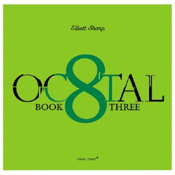 Elliott Sharp - Octal book three (CD)