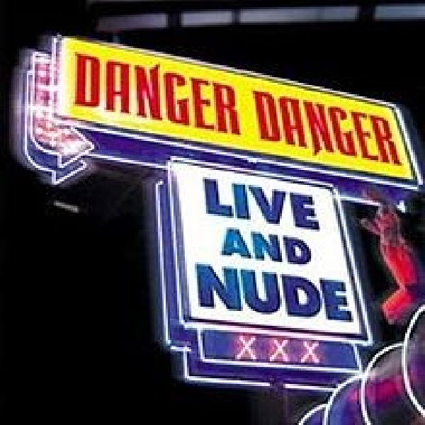 Danger Danger - Live & nude (CD) - Velvet Music
