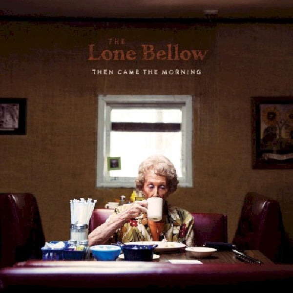 Lone Bellow - Then came the morning (CD) - Velvet Music