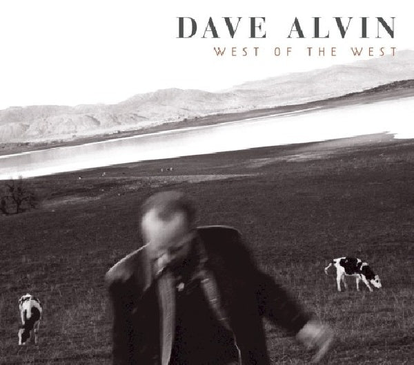 Dave Alvin - West of the west (CD)