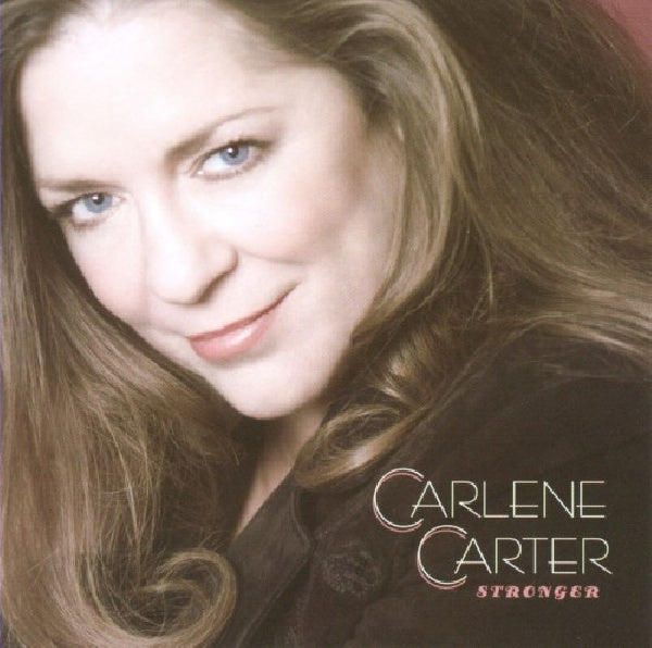 Carlene Carter - Stronger (CD) - Velvet Music