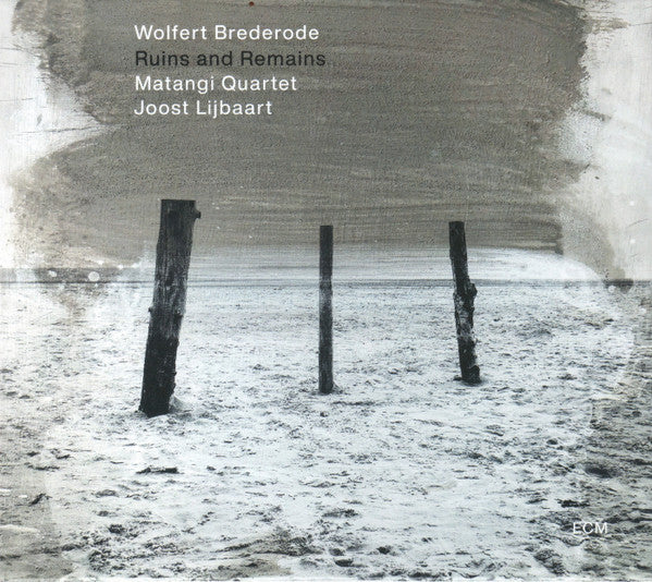 Wolfert Brederode, Matangi Quartet, Joost Lijbaart - Ruins And Remains (CD) - Velvet Music