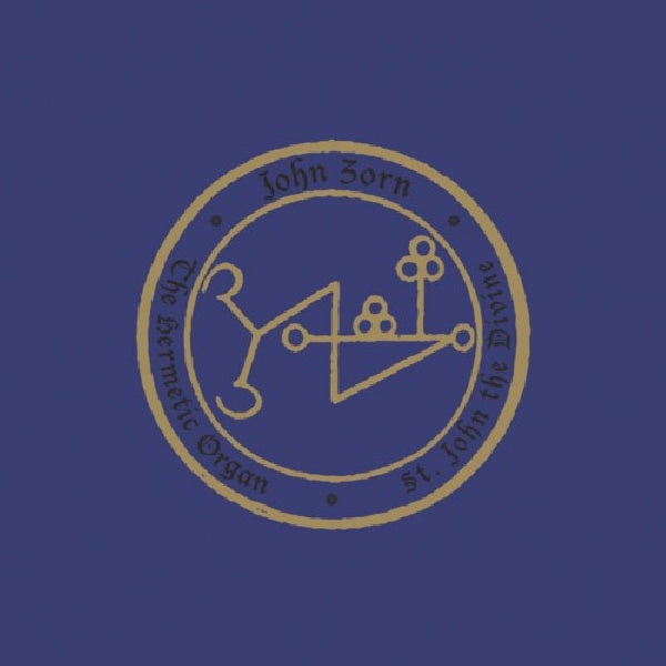 John Zorn - The Hermetic Organ Vol. 7 - St. John the Divine 2019 (CD)