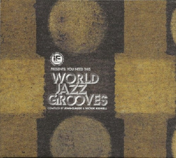 Jean-claude & Victor Kiswell - If music presents: you need this world jazz grooves (CD)