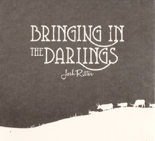 Josh Ritter - Bringing in the darlings (CD)