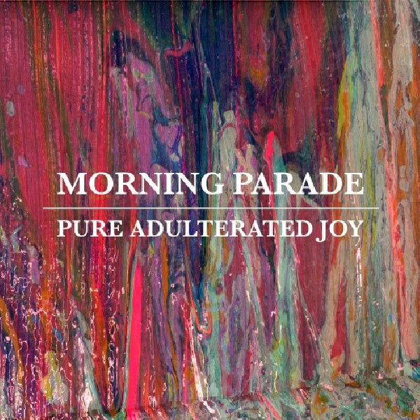 Morning Parade - Pure adulterated joy (CD)