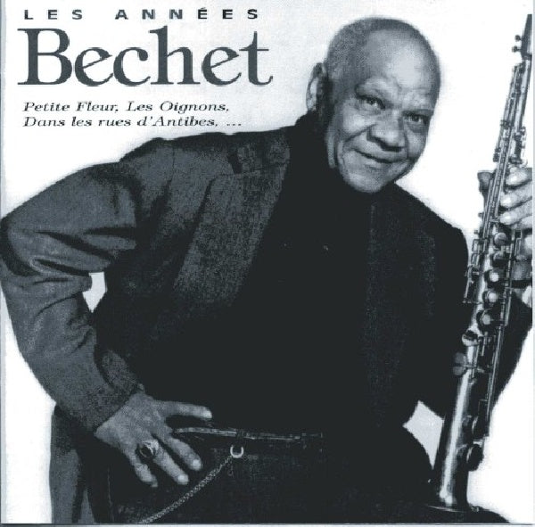 Sidney Bechet - Les années bechet (CD) - Velvet Music