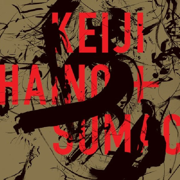 Keiji Haino & Sumac - American dollar bill - keep facing sideways (CD) - Velvet Music