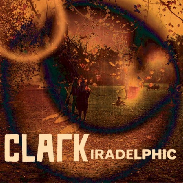 Clark - Iradelphic (CD)
