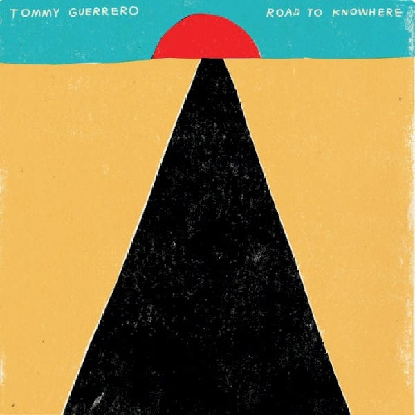Tommy Guerrero - Road to knowhere (LP) - Velvet Music