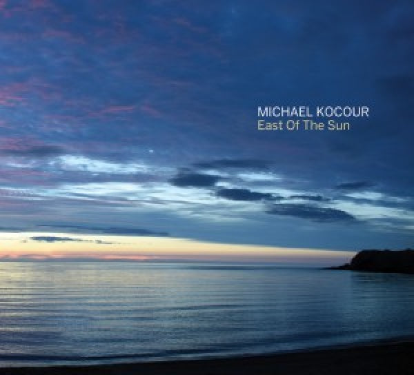 Michael Kocour - East of the sun (CD) - Velvet Music