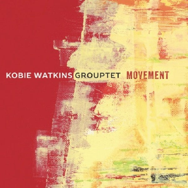 Kobie Watkins -grouptet- - Movement (CD) - Velvet Music