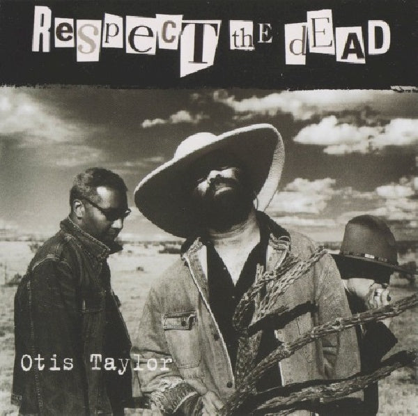 Otis Taylor - Respect the dead (CD) - Velvet Music