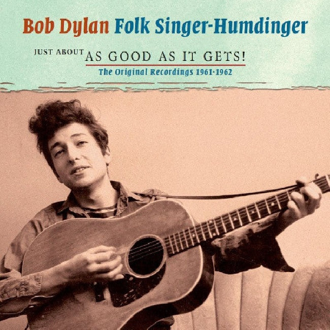 Bob Dylan - Just about as good as it gets! (CD)