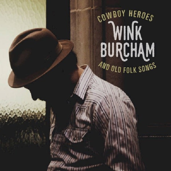 Wink Burcham - Cowboys heroes and old folk songs (CD)