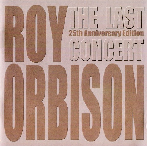 Roy Orbison - Last concert (CD) - Velvet Music