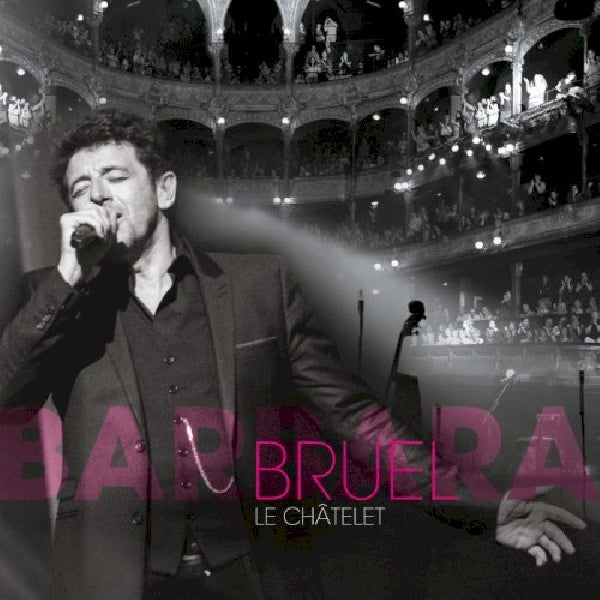 Patrick Bruel - Bruel barbara - le chã¢telet (blu ray movie)