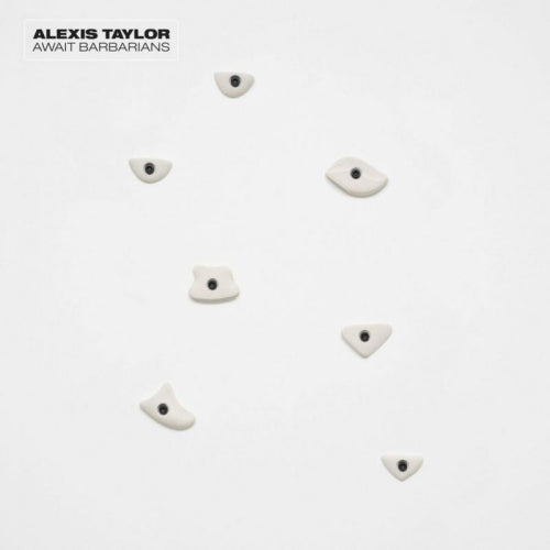 Alexis Taylor - Await barbarians (LP) - Velvet Music