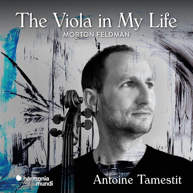 Antoine Tamestit Gurzenich Orcheste - Feldman the viola in my life (CD) - Velvet Music
