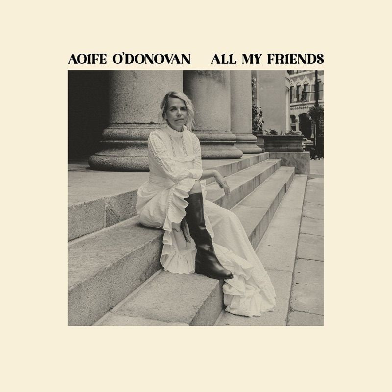 Aoife O'Donovan - All my friends (CD) - Velvet Music
