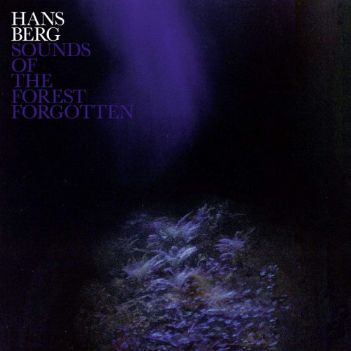 Hans Berg - Sounds of the forest forgotten (LP)