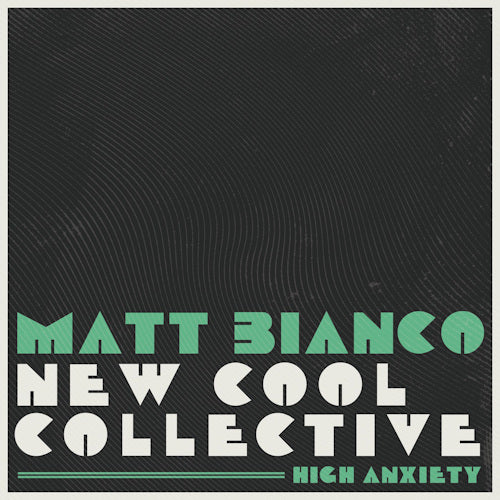 Matt Bianco & New Cool Collect - High anxiety (CD)