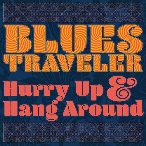 Blues Traveler - Hurry up & hang around (CD) - Velvet Music