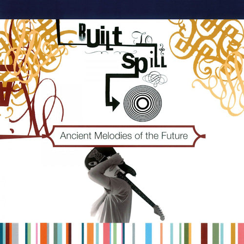 Built To Spill - Ancient melodies of the future (LP)