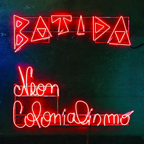 Batida - Neon colonialismo (LP) - Velvet Music