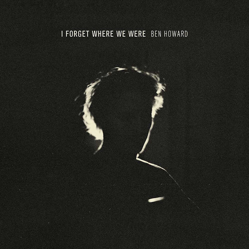 Ben Howard - I forget where we were (10th anniversary) (LP) - Velvet Music