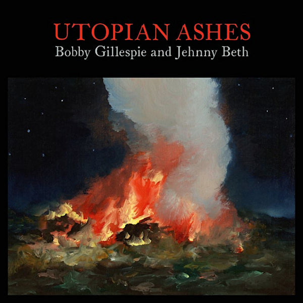 Bobby Gillespie & Jehnny Beth - Utopian ashes (LP)