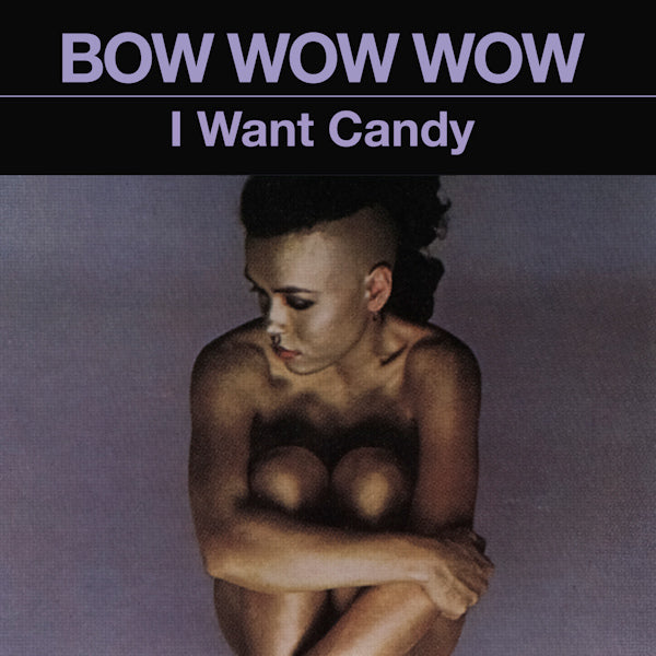 Bow Wow Wow - I want candy (CD) - Velvet Music