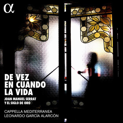 Cappella Mediterranea / Leonardo Garcãa Alarcã³n - De vez en cuando la vida - joan manuel serrat y el siglo de oro (LP)