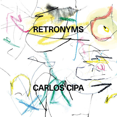 Carlos Cipa - Retronyms (LP)