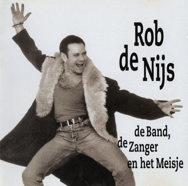 Rob de Nijs - De Band, De Zanger En Het Meisje (tweedehands CD) - Velvet Music