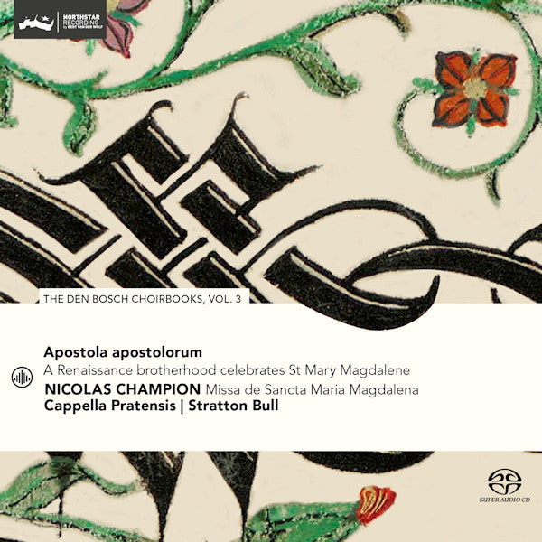 Cappella Pratensis / Stratton Bull - Apostola Apostolorum: The Den Bosch Choirbooks Vol. 3 (SACD hybride) - Velvet Music