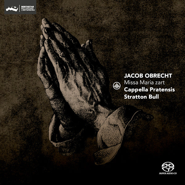 Cappella Pratensis / Stratton Bull - Missa Maria zart (SACD hybride)