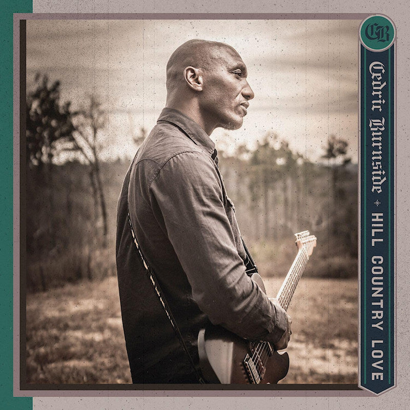 Cedric Burnside - Hill country love (CD)