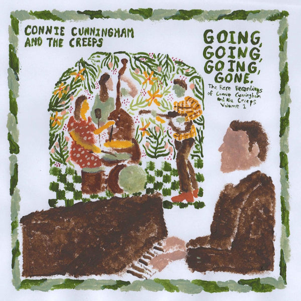 Connie Cunningham & The Creeps - Going, Going, Going, Gone: The Rare Recordings of Connie Cunningham And The Creeps Volume 1 (LP)